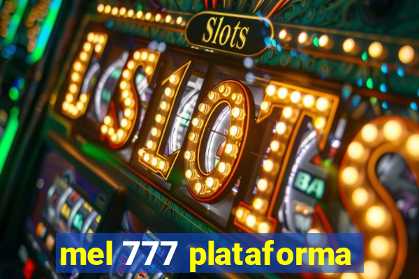 mel 777 plataforma